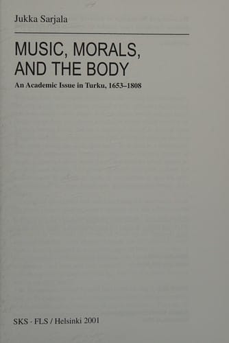 Music, morals, and the body: an academic issue in Turku, 1653-1808