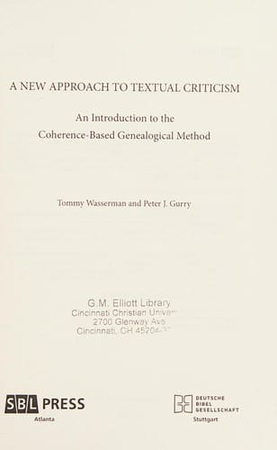 A New Approach to Textual Criticism: An Introduction to the Coherence-Based Genealogical Method