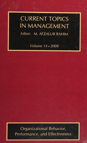 Current Topics in Management: Organizational Behavior, Performance and Effectiveness