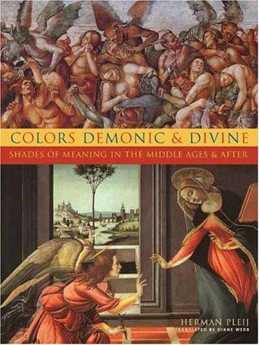 Colors Demonic and Divine: Shades of Meaning in the Middle Ages and After