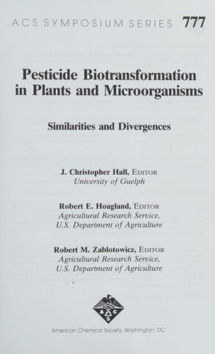 Pesticide biotransformation in plants and micro-organisms: similarities and divergences