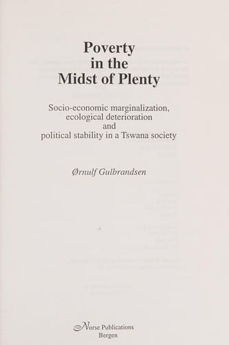 Poverty in the midst of plenty: socio-economic marginalization, ecological deterioration and political stability in a Twsana society