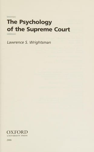 The psychology of the Supreme Court