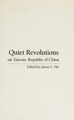 QUIET REVOLUTIONS ON TAIWAN, REPUBLIC OF CHINA.