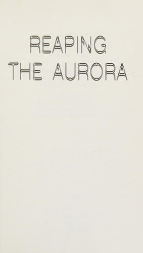Reaping the aurora