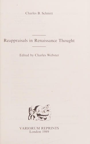 Reappraisals in Renaissance Thought (Collected Studies Ser. : No. Cs297)