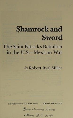 Shamrock and sword: the Saint Patrick's Battalion in the U.S.-Mexican War