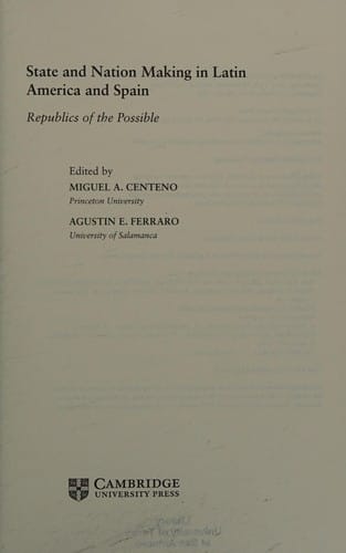 State and nation making in Latin America and Spain: republics of the possible