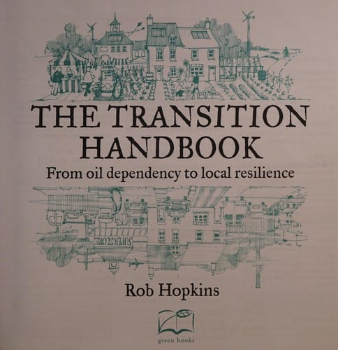 The Transition Handbook: From Oil Dependency to Local Resilience