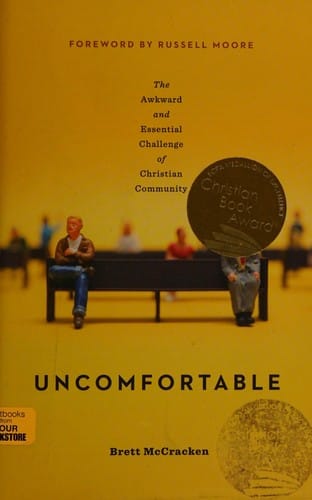 Uncomfortable: the awkward and essential challenge of Christian community