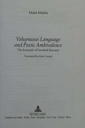 Voluptuous Language and Poetic Ambivalence: The Example of Swedish Baroque- Translated by Alan Crozier