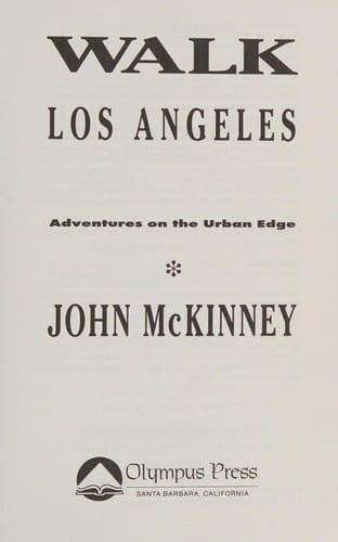 Walk Los Angeles: adventures on the urban edge
