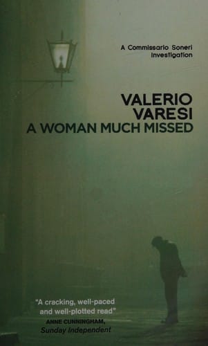 Woman Much Missed: A Commissario Soneri Investigation