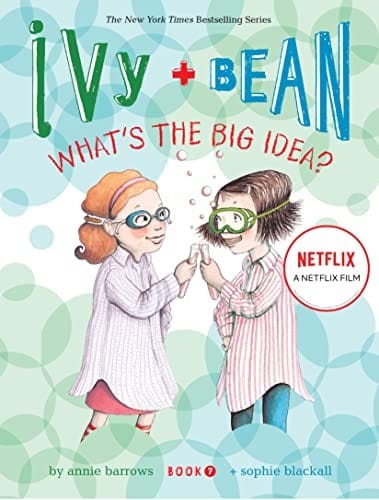 Ivy + Bean What's the big idea?