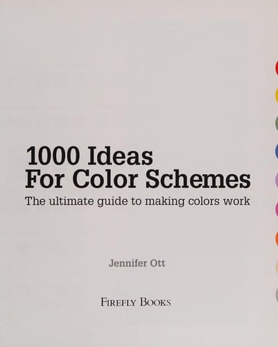 1000 Ideas for Color Schemes: The Ultimate Guide to Making Colors Work