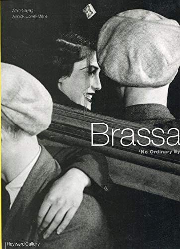 Brassaï: "no ordinary eyes"
