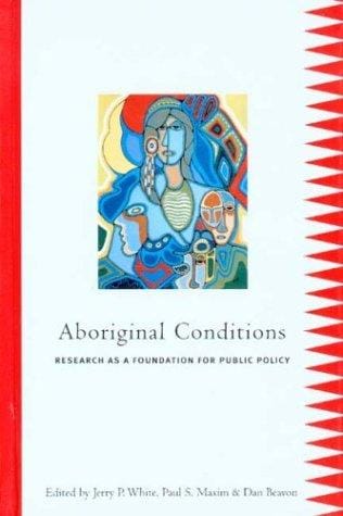 Aboriginal Conditions: Research As a Foundation for Public Policy