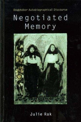 Negotiated Memory: Doukhobor Autobiographical Discourse