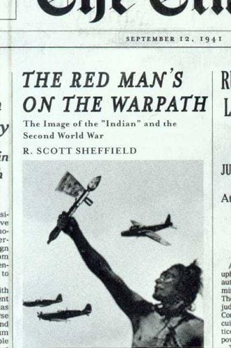 The Red Man's On The Warpath: The Image Of The "indian" And The Second World War