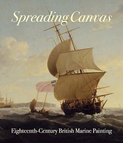 Spreading Canvas: Eighteenth-Century British Marine Painting