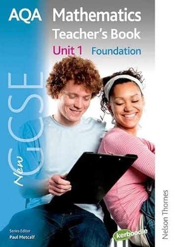 New AQA GCSE Mathematics Teacher's Book: Unit 1, Foundation
