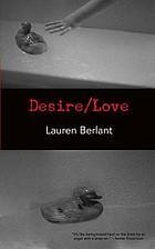 Desire/Love