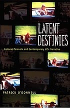 Latent Destinies: Cultural Paranoia and Contemporary U. S. Narrative