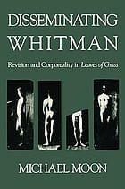 Disseminating Whitman: revision and corporeality in Leaves of grass