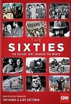 The sixties: the decade that changed the world