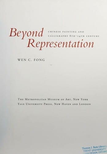 Beyond representation: Chinese painting and calligraphy, 8th-14th century
