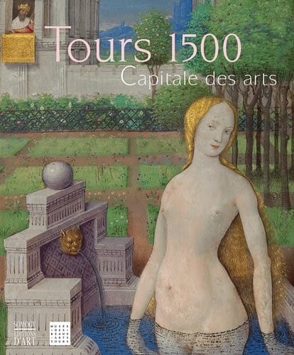 Tours 1500: capitale des arts