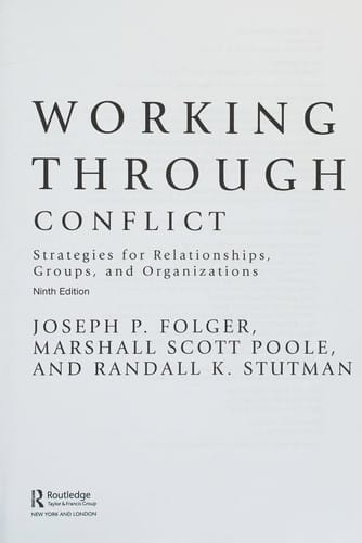 Working Through Conflict: Strategies for Relationships, Groups, and Organizations