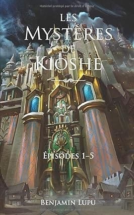 Les Mystères de Kioshe - Épisodes 1-5