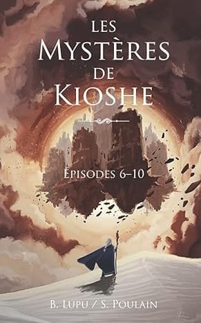Les Mystères de Kioshe - Épisodes 6-10
