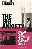 Big Anxiety: Taking Care of Mental Health in Times of Crisis