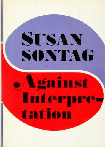 Against interpretation, and other essays