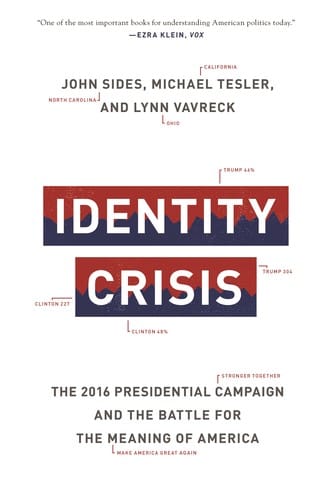 Identity crisis: the 2016 presidential campaign and the battle for the meaning of America