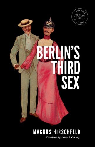 Berlin’s Third Sex