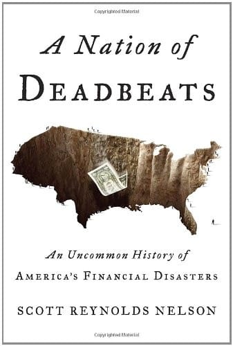 Nation of Deadbeats: An Uncommon History of America's Financial Disasters