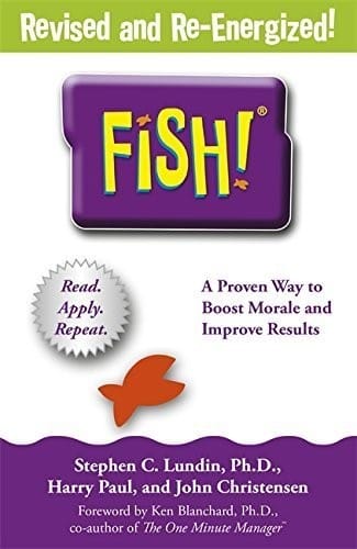 Fish!: a remarkable way to boost morale and improve results