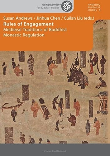 Rules of engagement: medieval traditions of Buddhist monastic regulation