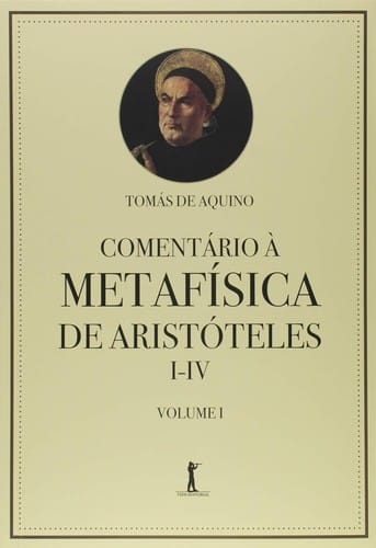 Comentário à Metafísica de Aristóteles I-IV