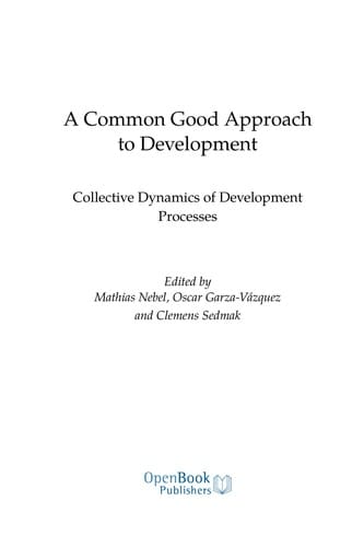 A Common Good Approach to Development: Collective Dynamics of Development Processes