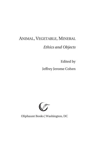 Animal, Vegetable, Mineral: Ethics and Objects