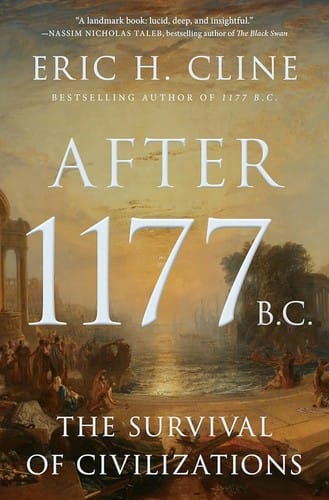 After 1177 B. C.: The Survival of Civilizations