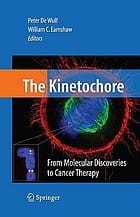 The Kinetochore: From Molecular Discoveries to Cancer Therapy