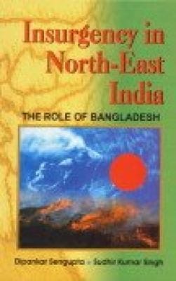 Insurgency in North-East India: the role of Bangladesh