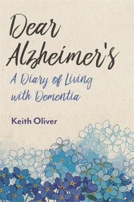 Dear Dementia: A Diary of Living with Dementia