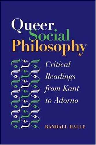 Queer Social Philosophy: Critical Readings from Kant to Adorno