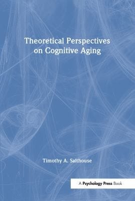 Theoretical Perspectives on Cognitive Aging